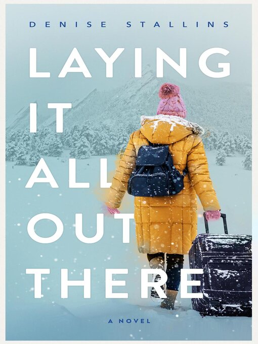 Title details for Laying It All Out There by Denise Stallins - Available